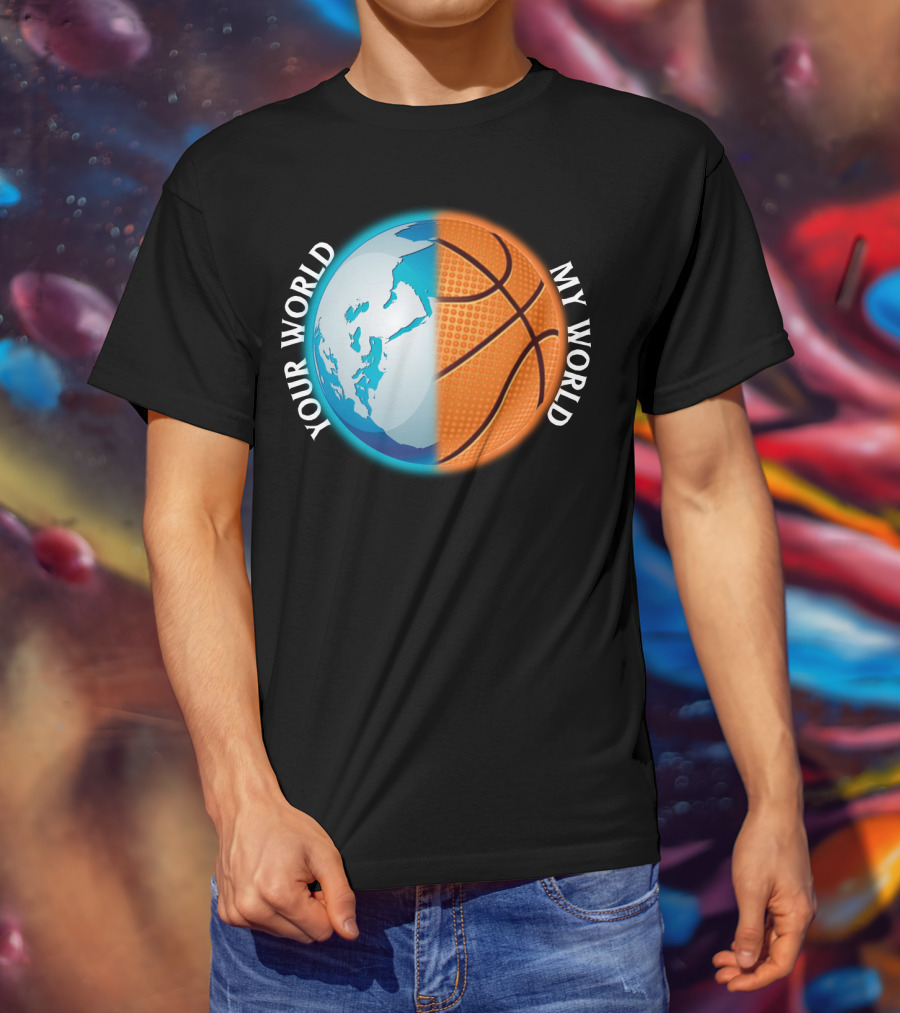 Your World My World Basketball Earth T-Shirt