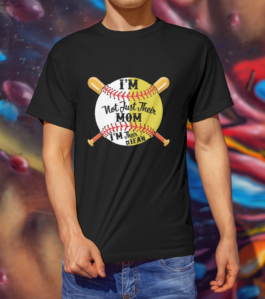 I'm Not Just Their MOM I'm Their IFAN Baseball Softball Bats T-Shirt
