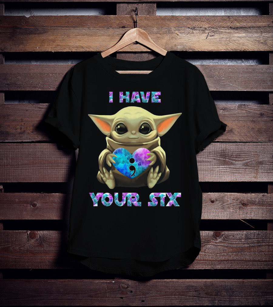 I Have Your Six Semicolon Heart Baby Yoda T-Shirt