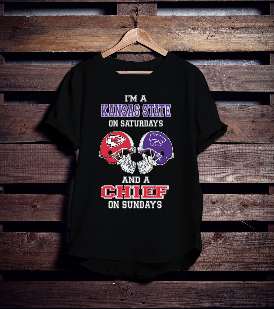 I'm A Kansas State On Saturdays And A Chief On Sundays T-Shirt