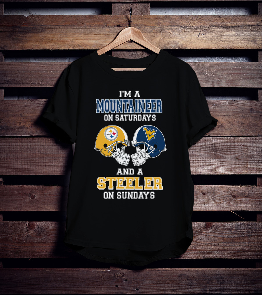 I'm A Mountaineer On Saturdays And A Steeler On Sundays T-Shirt