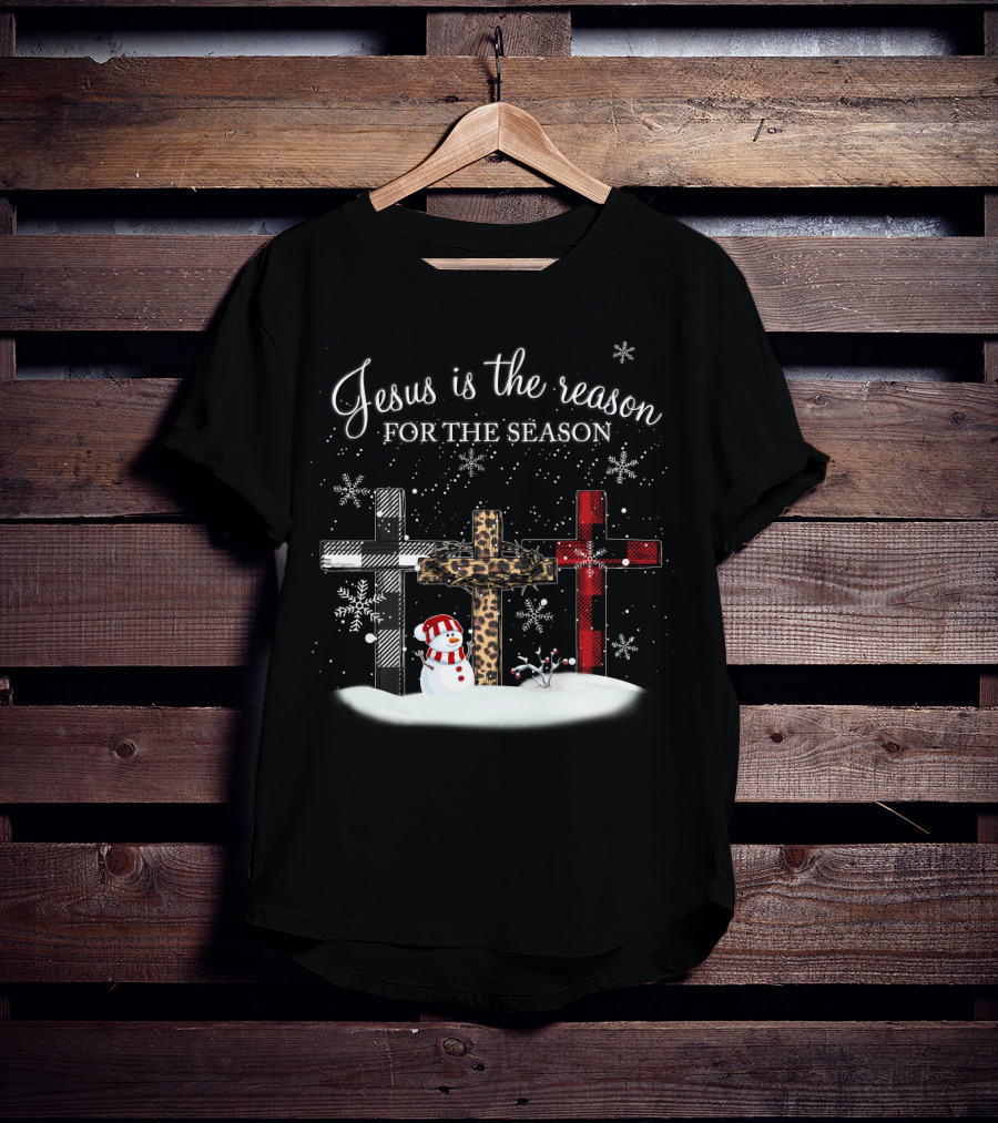 Jesus Is The Reason For The Season Snowman Crosses And Snowflakes T-Shirt