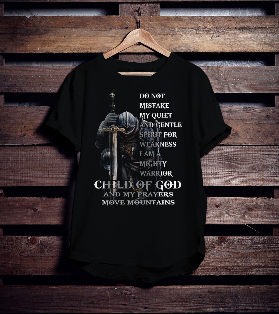 Child Of God Mighty Warrior And My Prayers Move Mountains T-Shirt