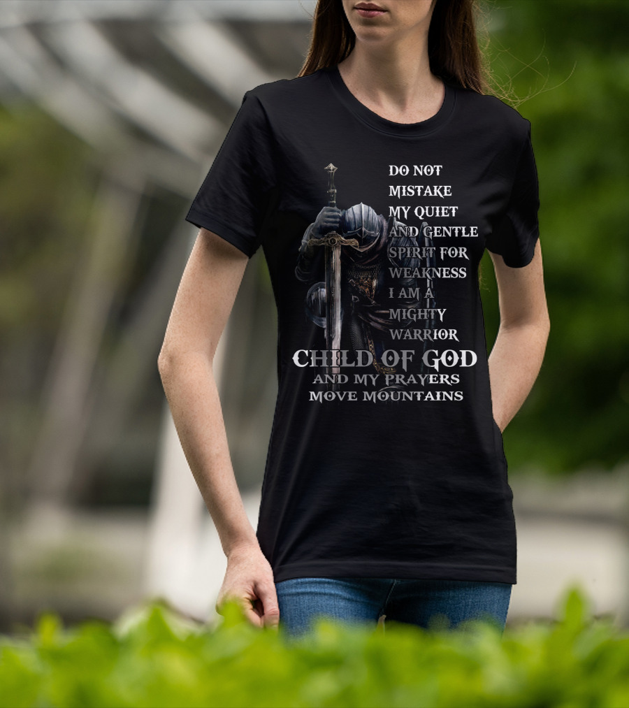 Child Of God Mighty Warrior And My Prayers Move Mountains T-Shirt
