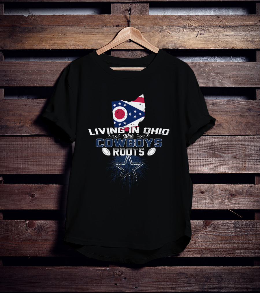 Living In Ohio With Cowboys Roots Ohio Map Star Football T-Shirt
