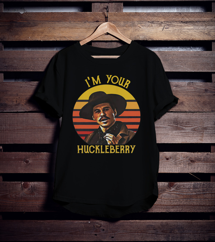 I'm Your Huckleberry Tombstone Doc Holliday Retro T-Shirt