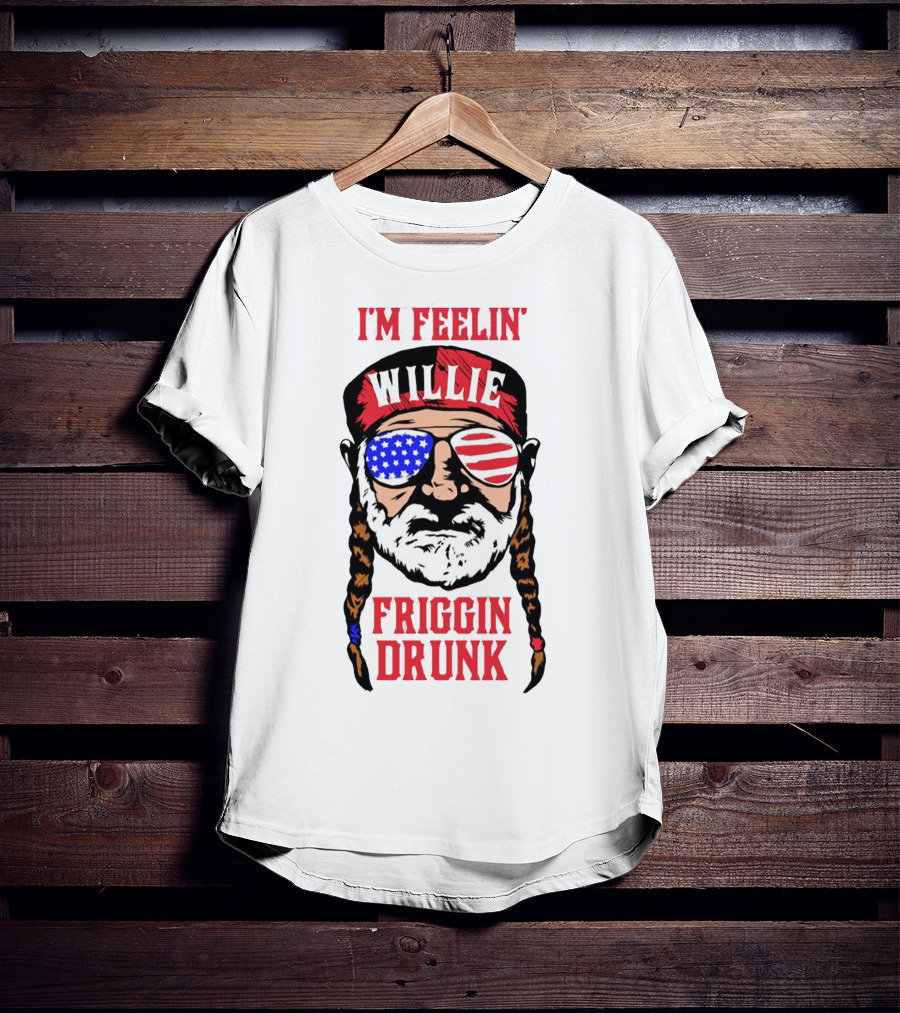 I'm Feelin' Willie Friggin Drunk American Flag Glasses T-Shirt