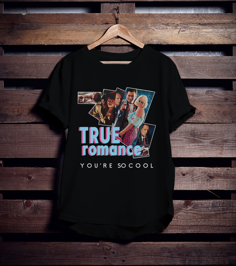 True Romance You're So Cool T-Shirt