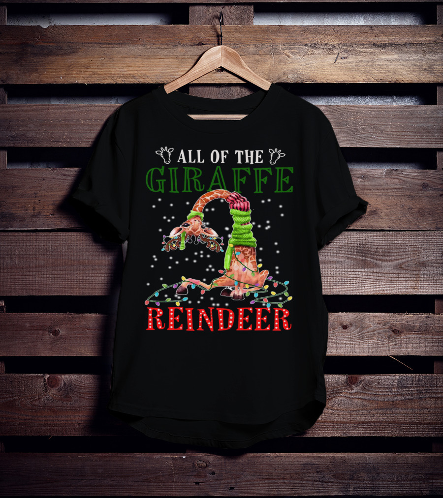 All Of The Giraffe Reindeer T-Shirt