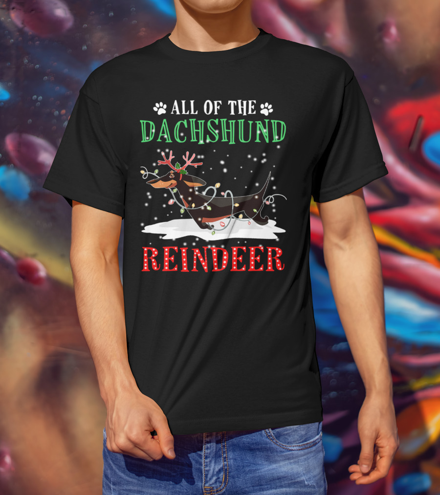 All Of The Dachshund Reindeer T-Shirt