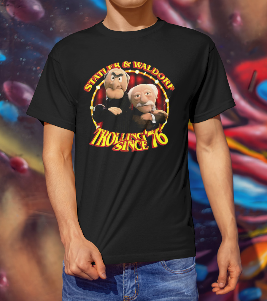 Statler And Waldorf Trolling Since '76 Vintage Muppet Characters T-Shirt