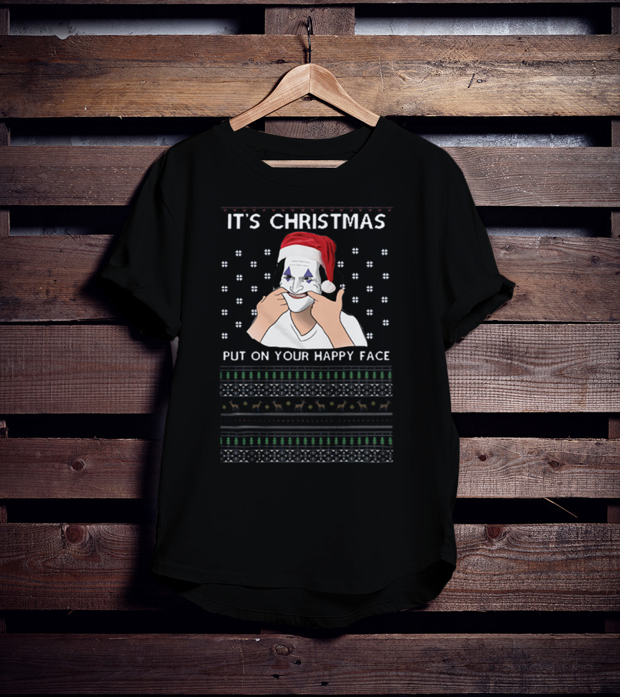 It's Christmas Put On Your Happy Face Santa Joker T-Shirt