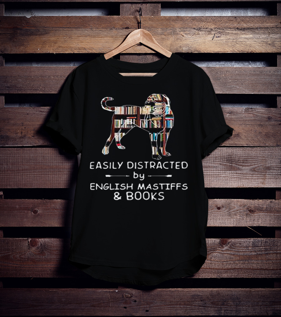 Easily Distracted By English Mastiffs And Books With Dog And Bookshelf T-Shirt