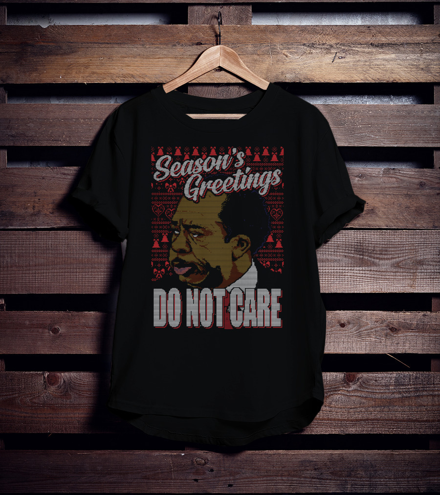 Stanley Hudson Season's Greetings Do Not Care Holiday T-Shirt