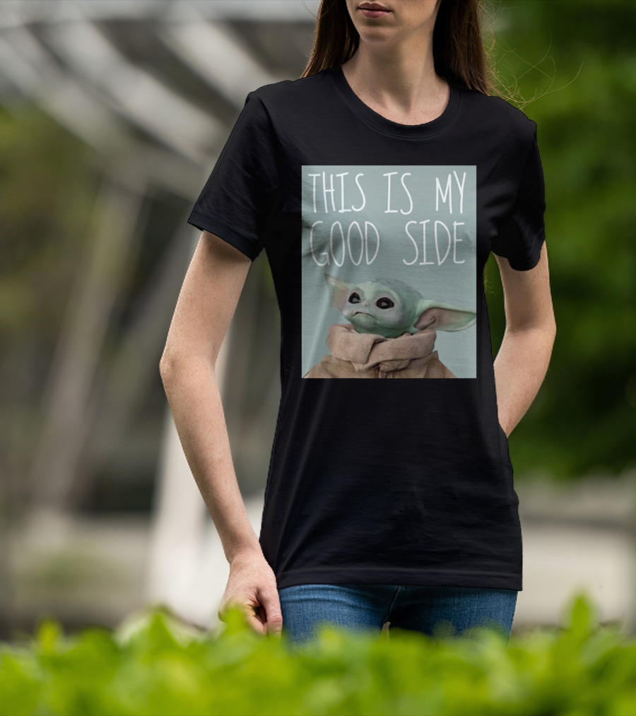 Baby Yoda The Child This Is My Good Side Mandalorian T-Shirt