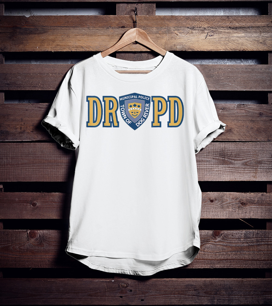 Dog River Municipal Police Department Town Of Dog River DR PD T-Shirt