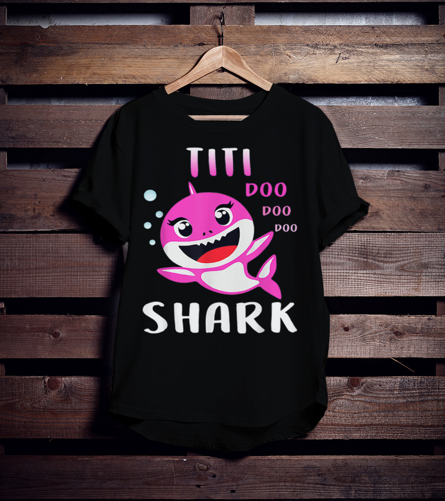 Titi Shark Doo Doo Doo Cute Pink Cartoon Mother's Day Christmas T-Shirt