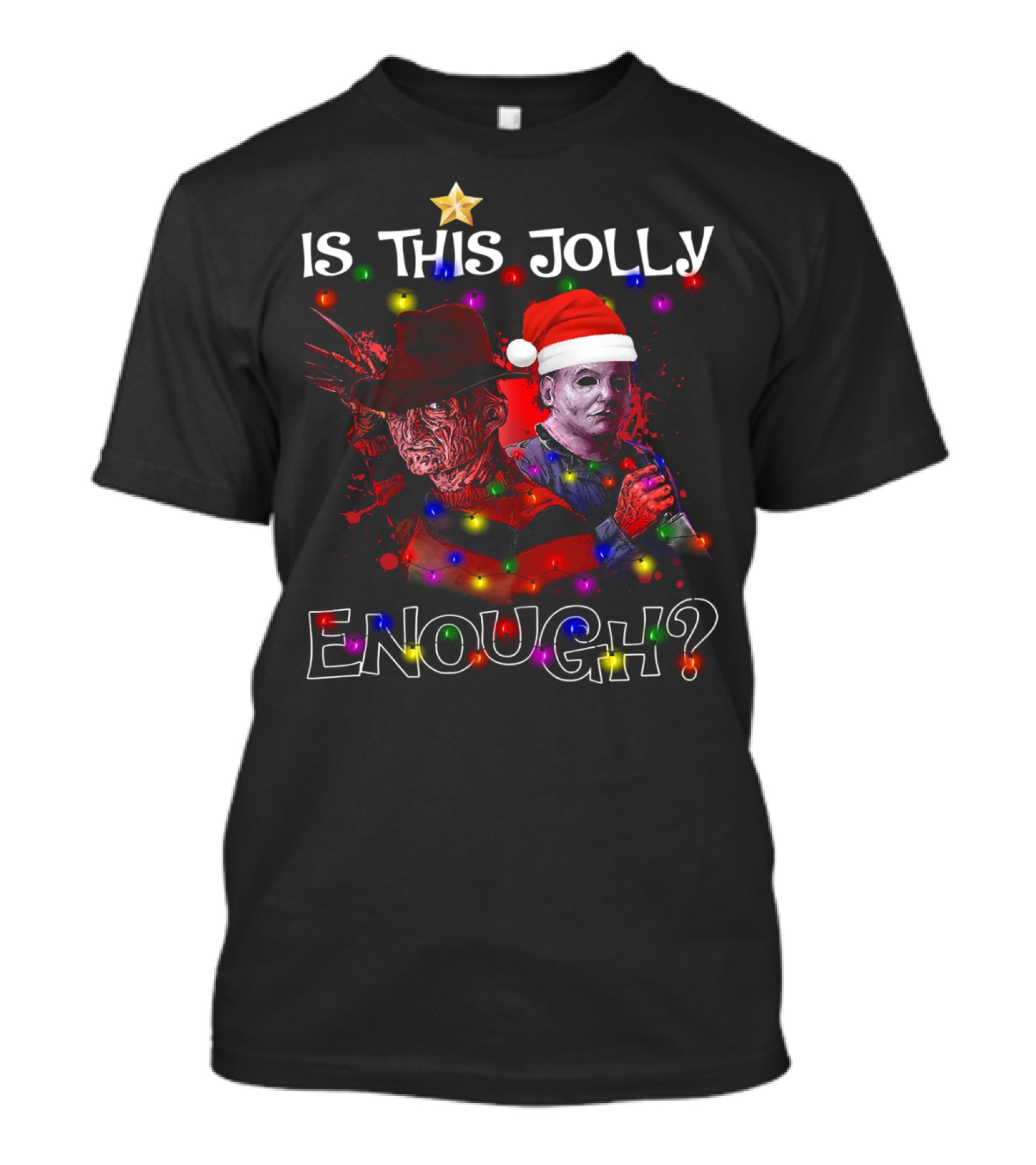 Freddy Krueger Michael Myers Is This Jolly Enough? T-Shirt