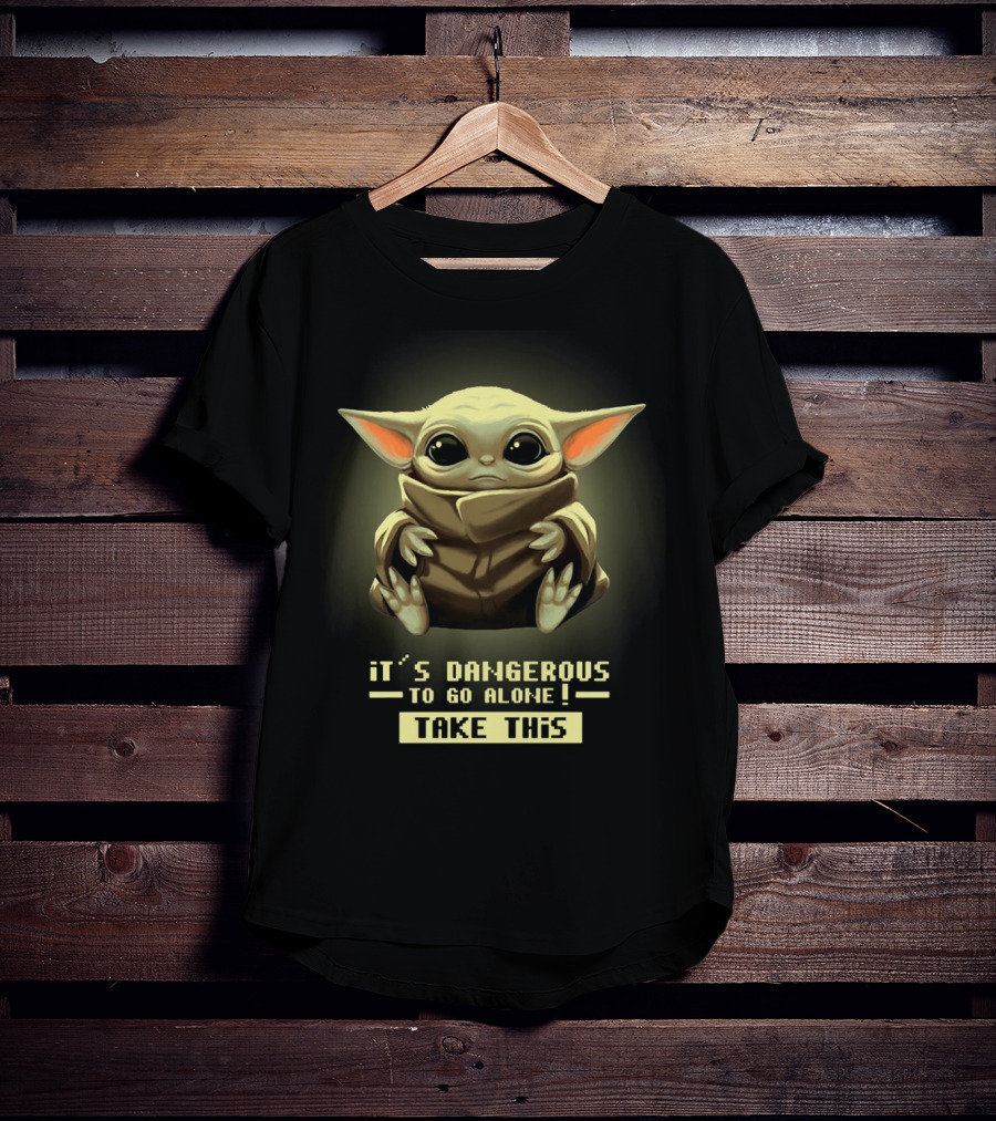Baby Yoda It’s Dangerous To Go Alone Take This T-Shirt