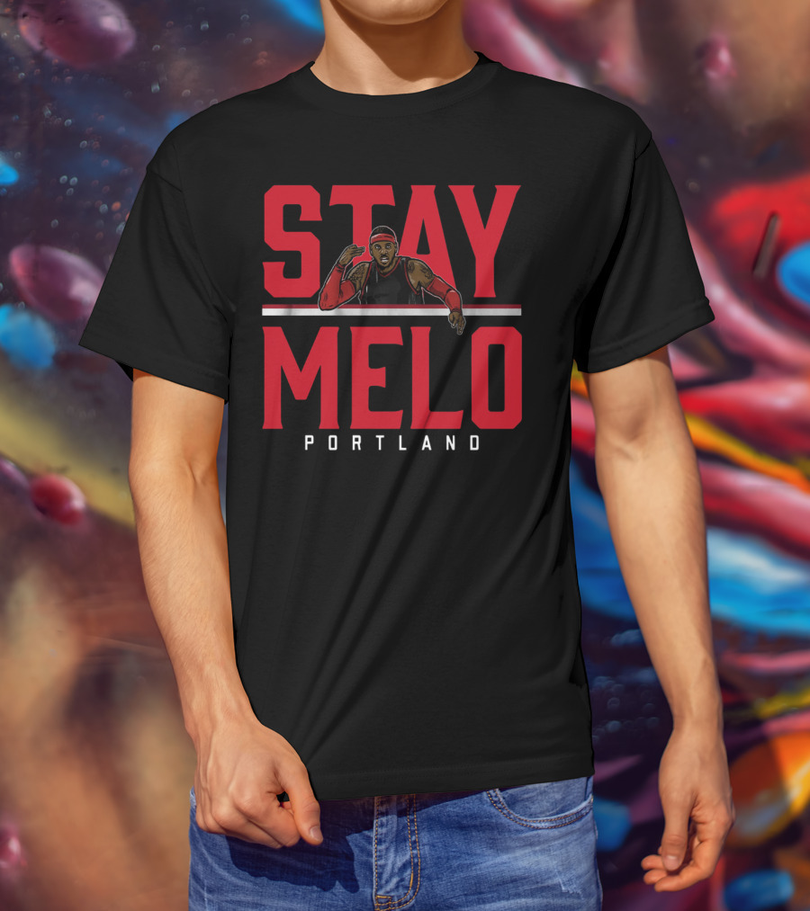 Stay Melo Portland Carmelo Anthony Basketball T-Shirt