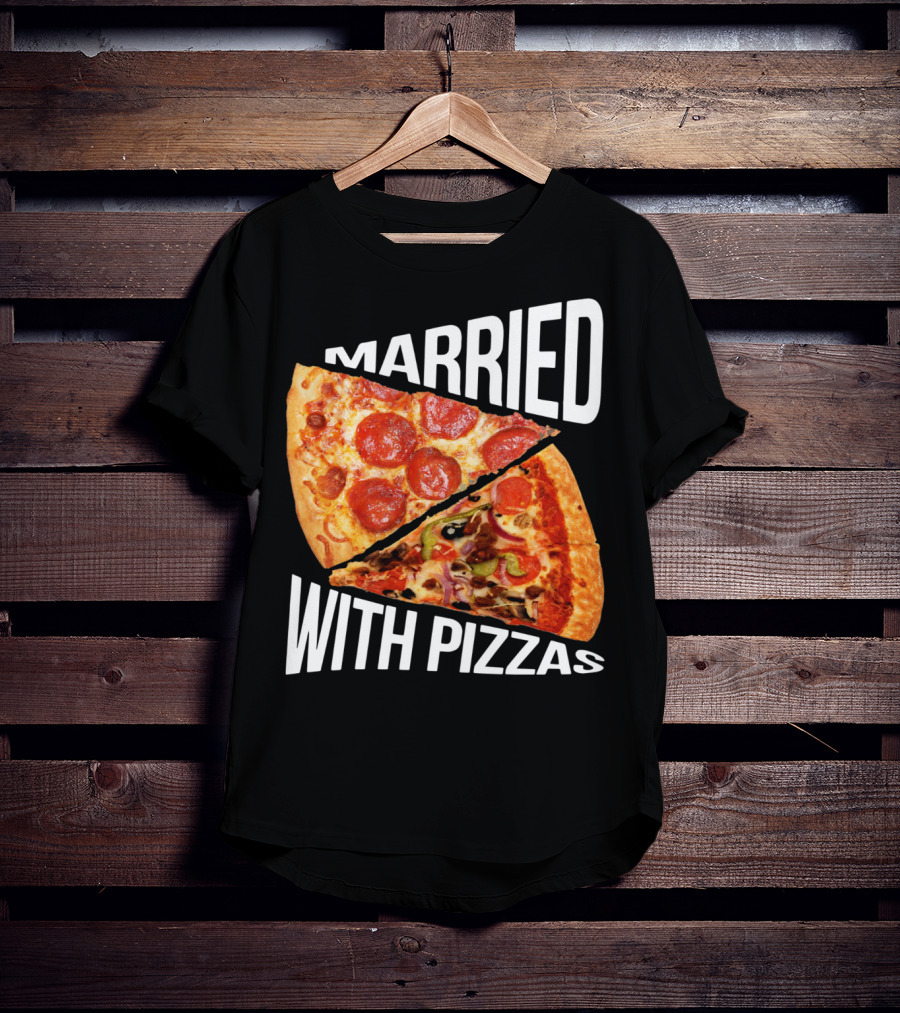 Married With Pizzas Pepperoni And Veggie Slices Humor T-Shirt