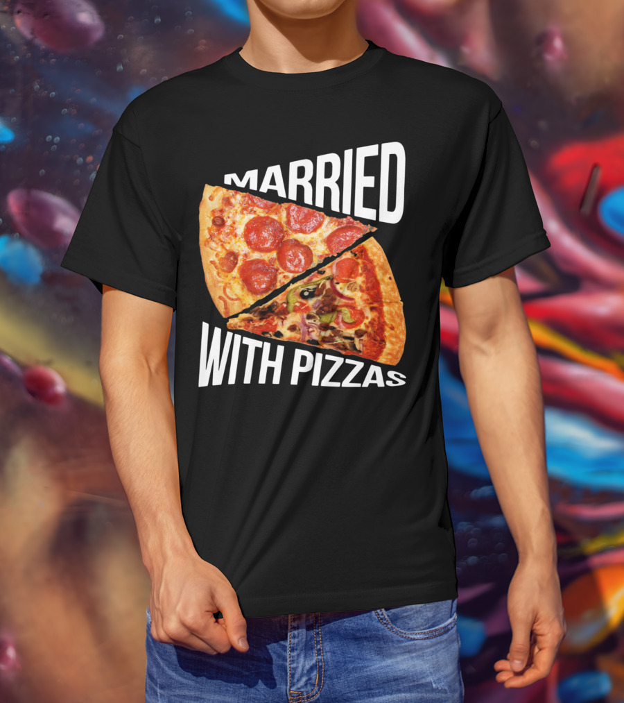 Married With Pizzas Pepperoni And Veggie Slices Humor T-Shirt