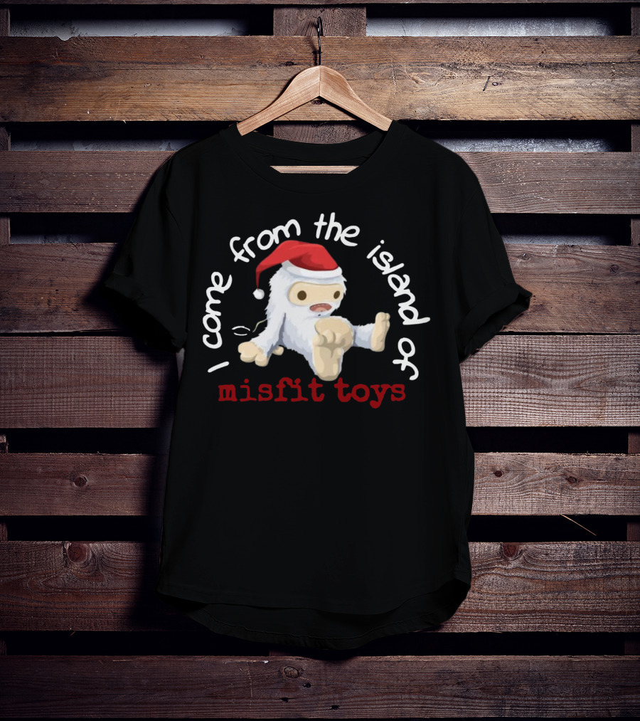 I Come From The Island Of Misfit Toys Yeti Wearing Santa Hat T-Shirt