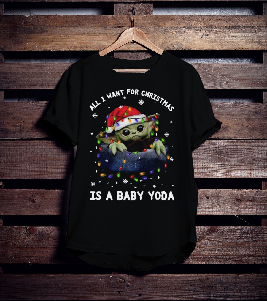 All I Want For Christmas Is A Baby Yoda Santa Hat Festive Lights Snowflakes T-Shirt