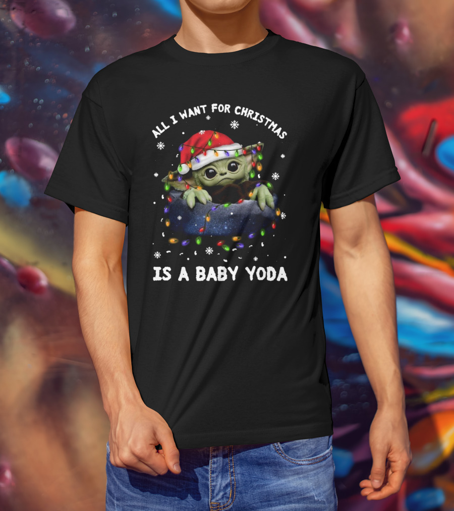 All I Want For Christmas Is A Baby Yoda Santa Hat Festive Lights Snowflakes T-Shirt