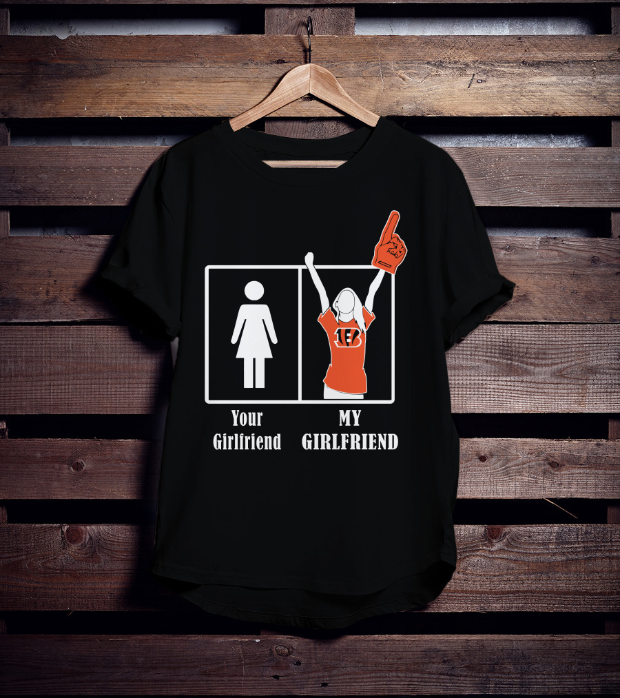 Your Girlfriend My Girlfriend Bengals T-Shirt