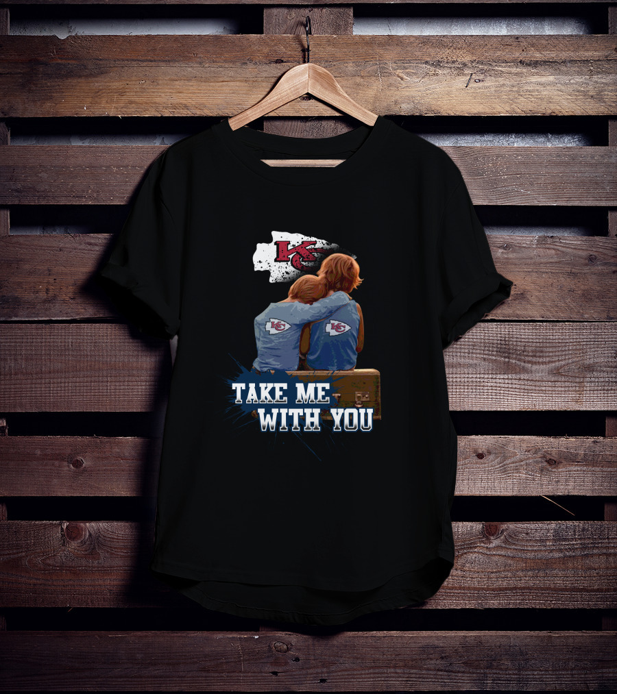 Chiefs Kc Flag Take Me With You T-Shirt
