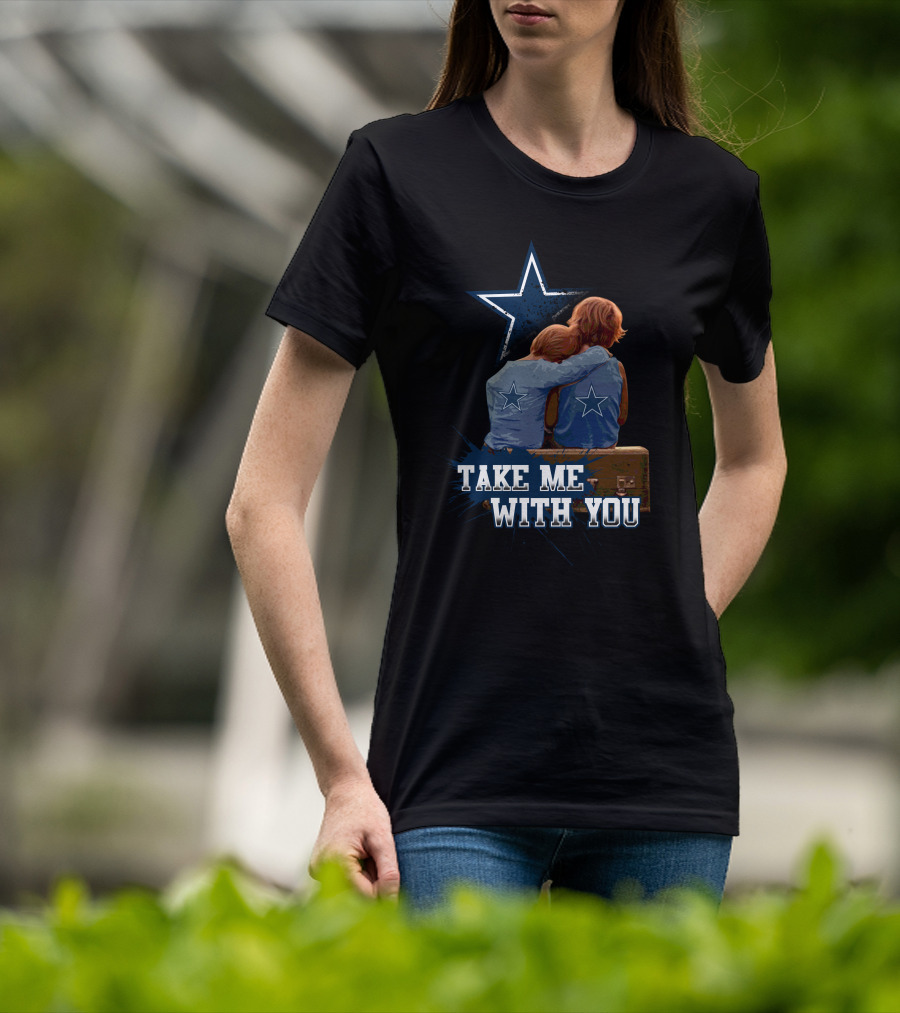 Cowboys Star Take Me With You T-Shirt