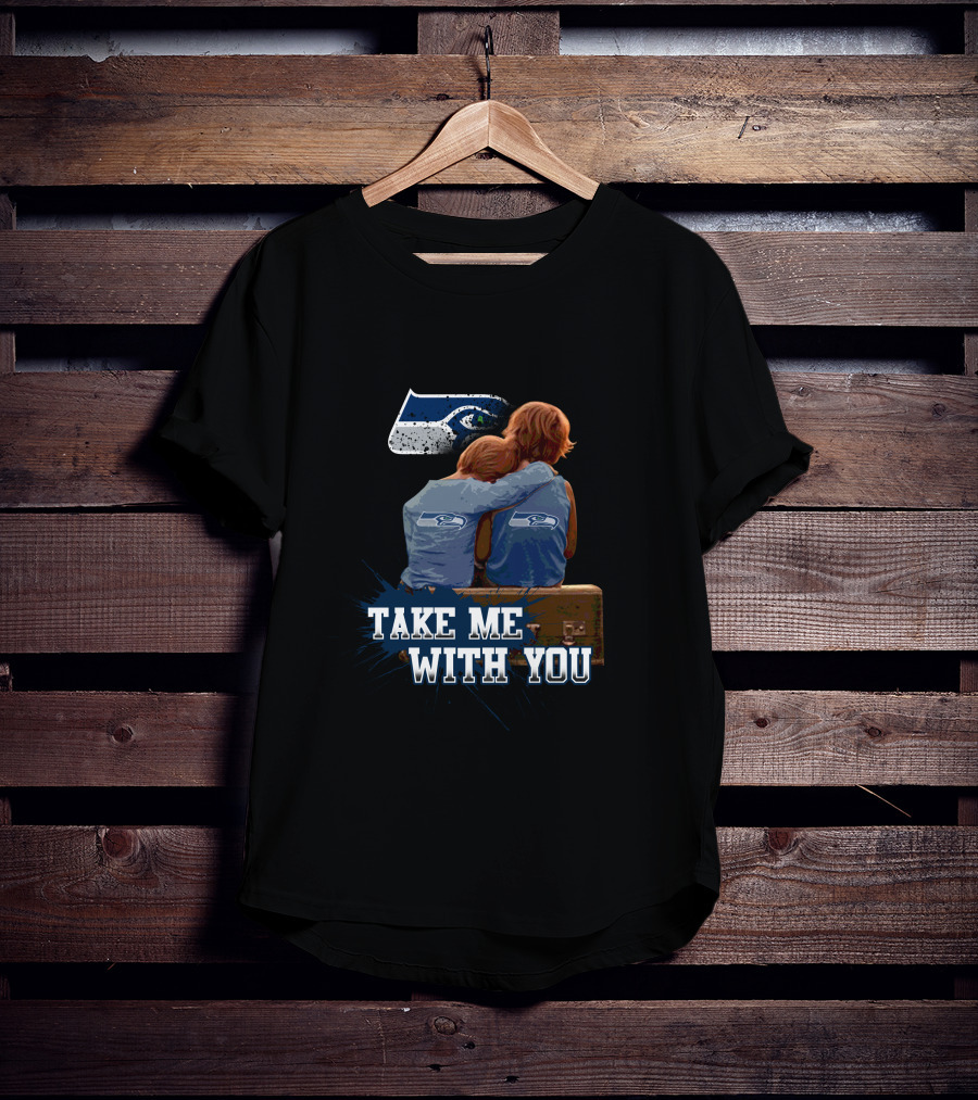 Seahawks Take Me With You Nostalgic Fan Embrace T-Shirt
