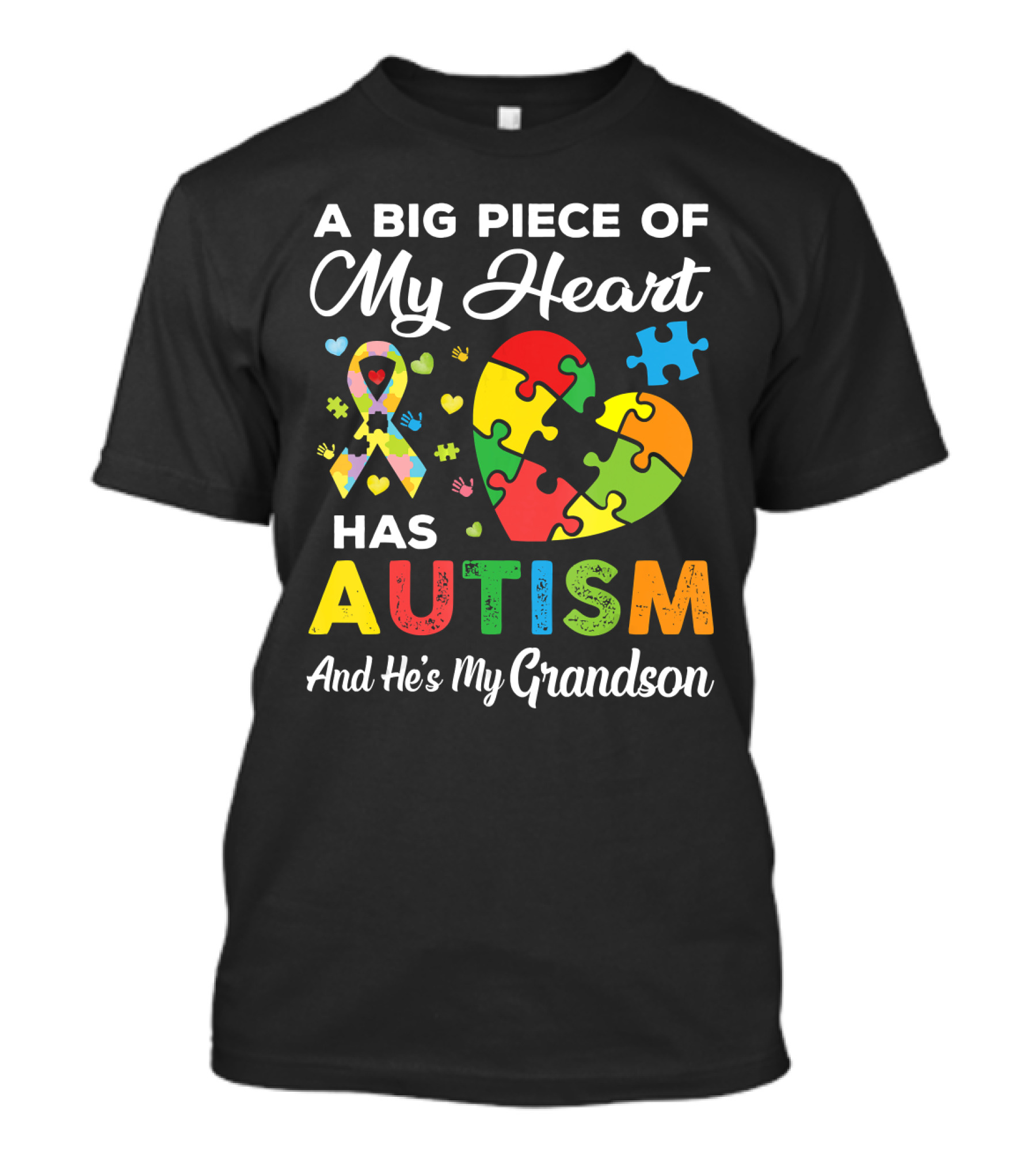 A Big Piece Of My Heart Has Autism And He's My Grandson T-Shirt