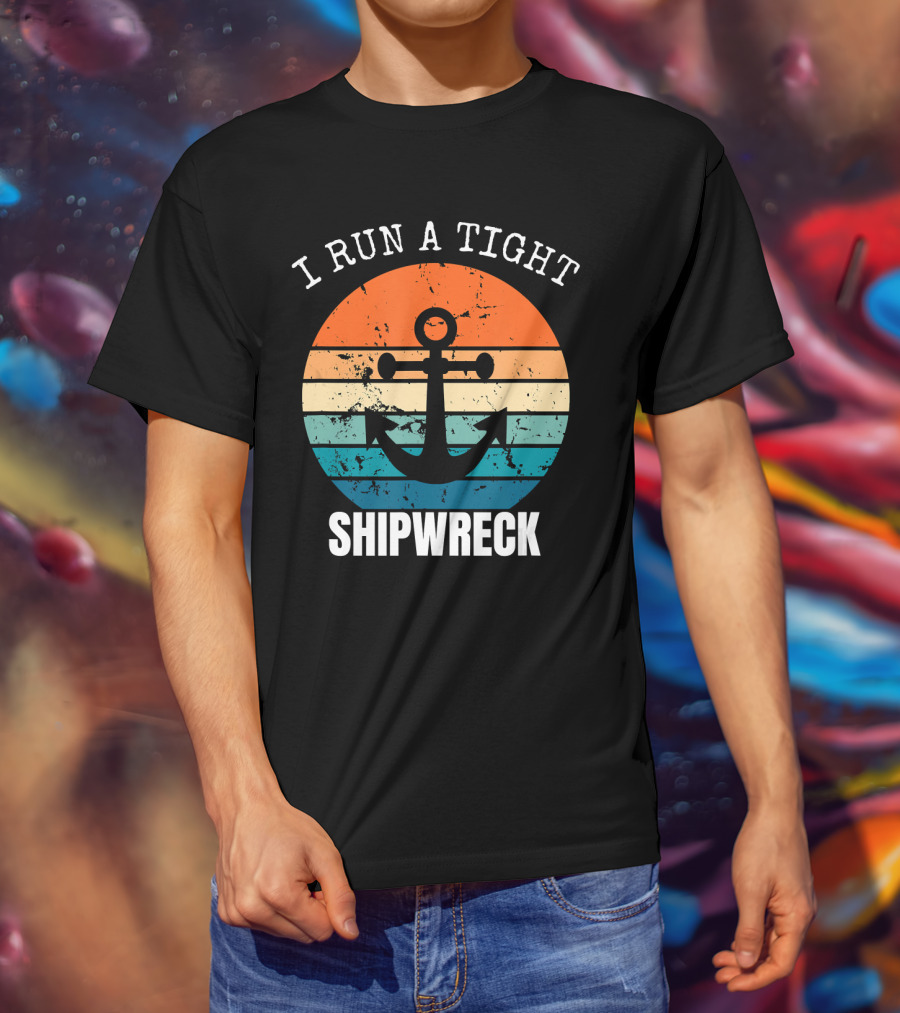 I Run A Tight Shipwreck Vintage Anchor Sunset Stripes T-Shirt