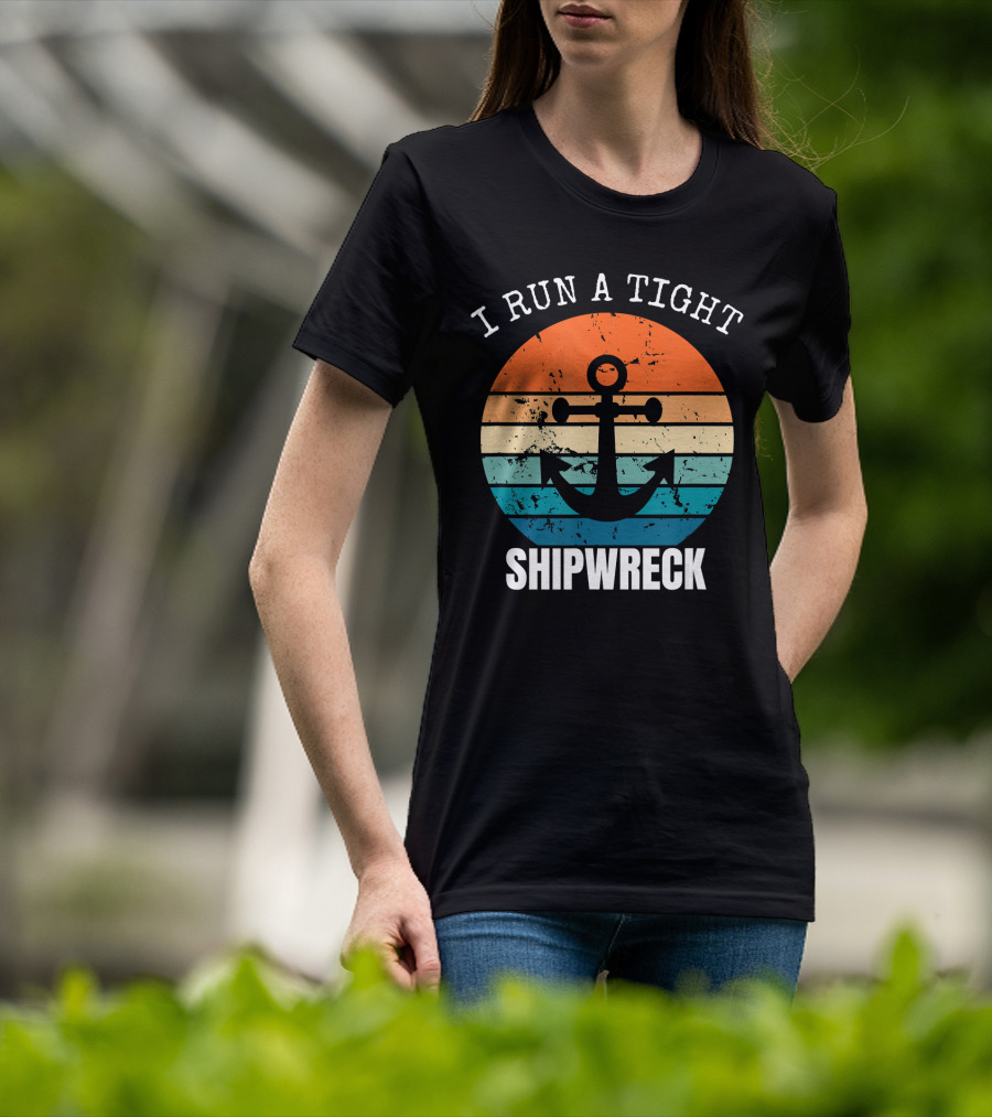 I Run A Tight Shipwreck Vintage Anchor Sunset Stripes T-Shirt