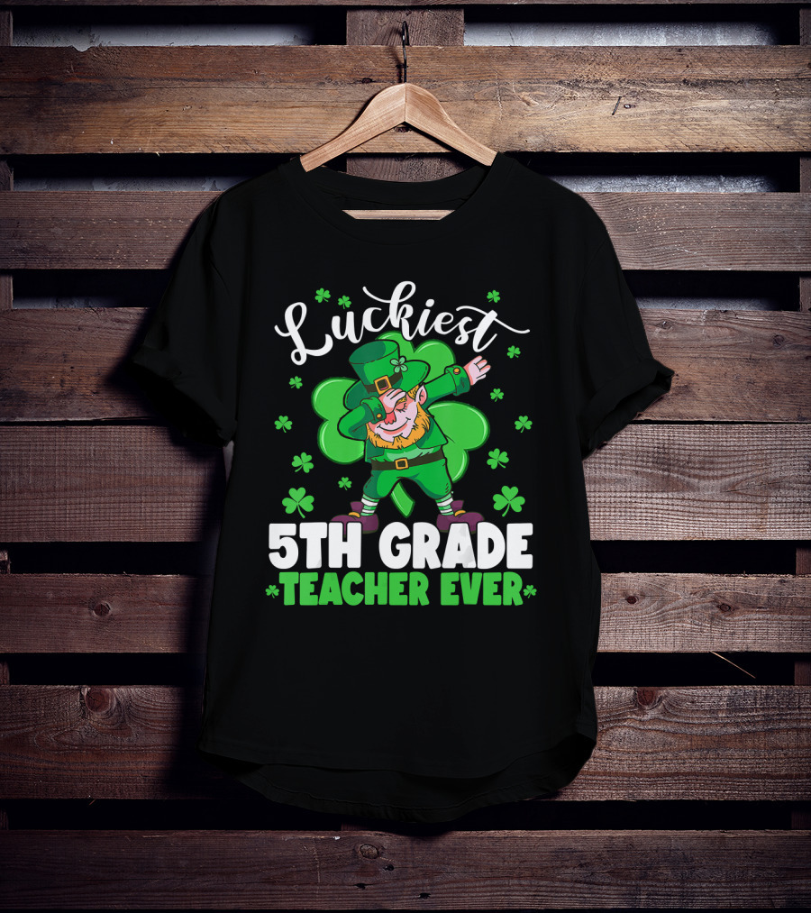 Luckiest 5th Grade Teacher Ever Leprechaun Dab St Patrick's Day T-Shirt