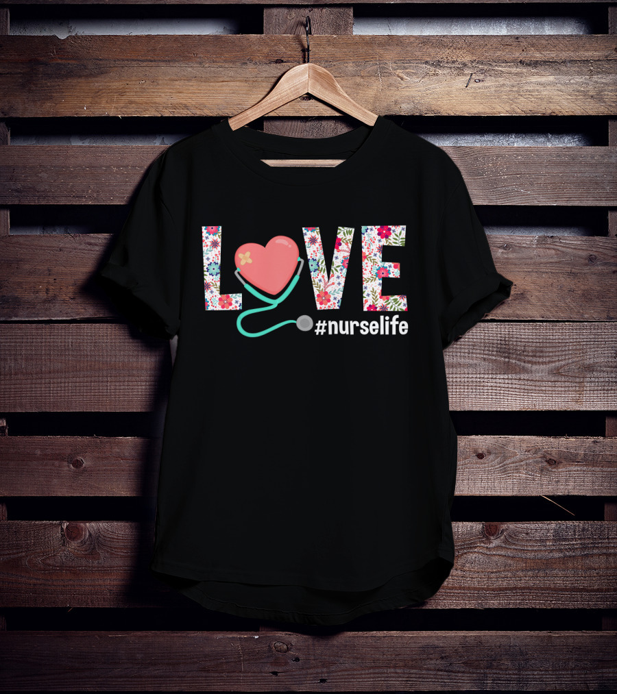 Floral Love Heart Nurse Life Nursing Clinical Rn Lpn Stethoscope T-Shirt