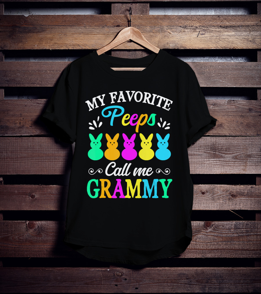 My Favorite Peeps Call Me Grammy Colorful Easter Bunnies T-Shirt