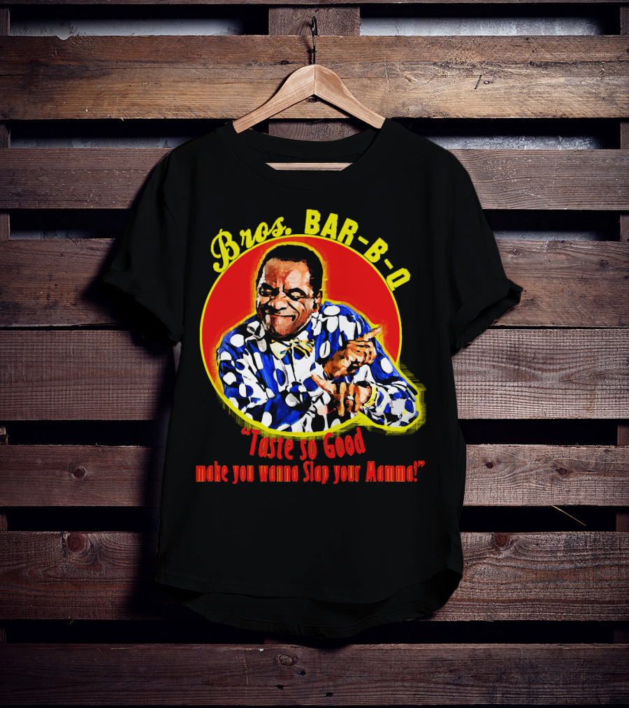 Bros BAR-B-Q Taste So Good Make You Wanna Slap Your Mamma T-Shirt