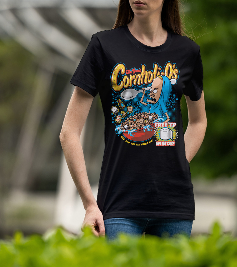 The Great Cornholio's Are You Threatening Me Free TP Inside T-Shirt