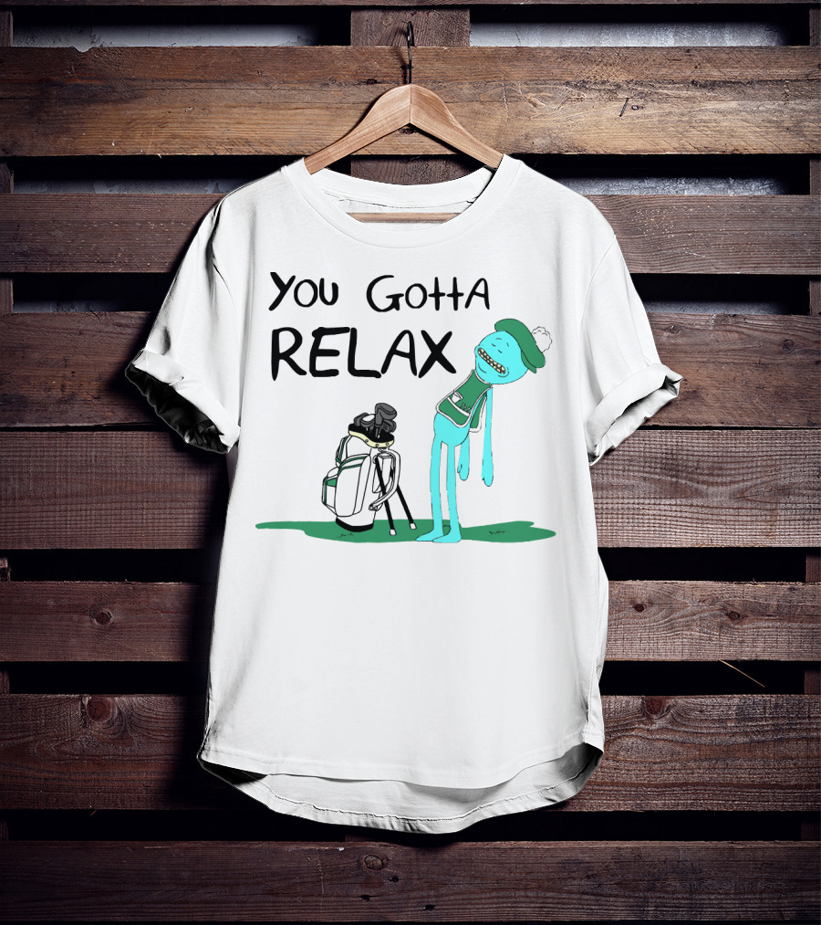 You Gotta Relax Meeseeks Rick And Morty Golf Character Golf Bag T-Shirt