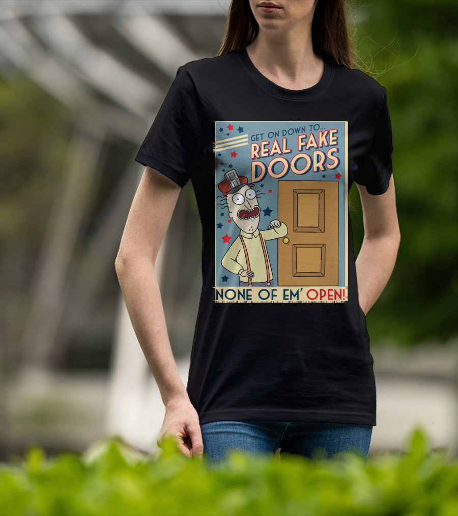 Get On Down To Real Fake Doors None Of Em' Open Rick And Morty Interdimensional Cable Advertisement T-Shirt