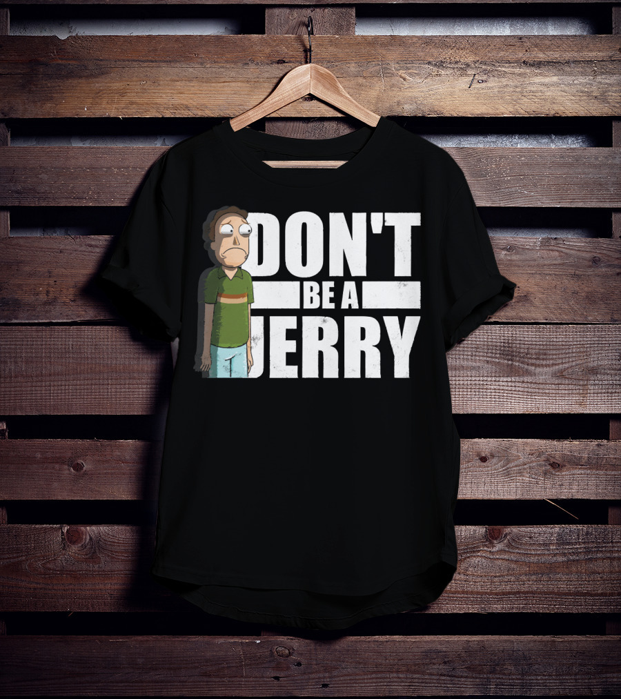 Rick And Morty Don't Be A Jerry T-Shirt