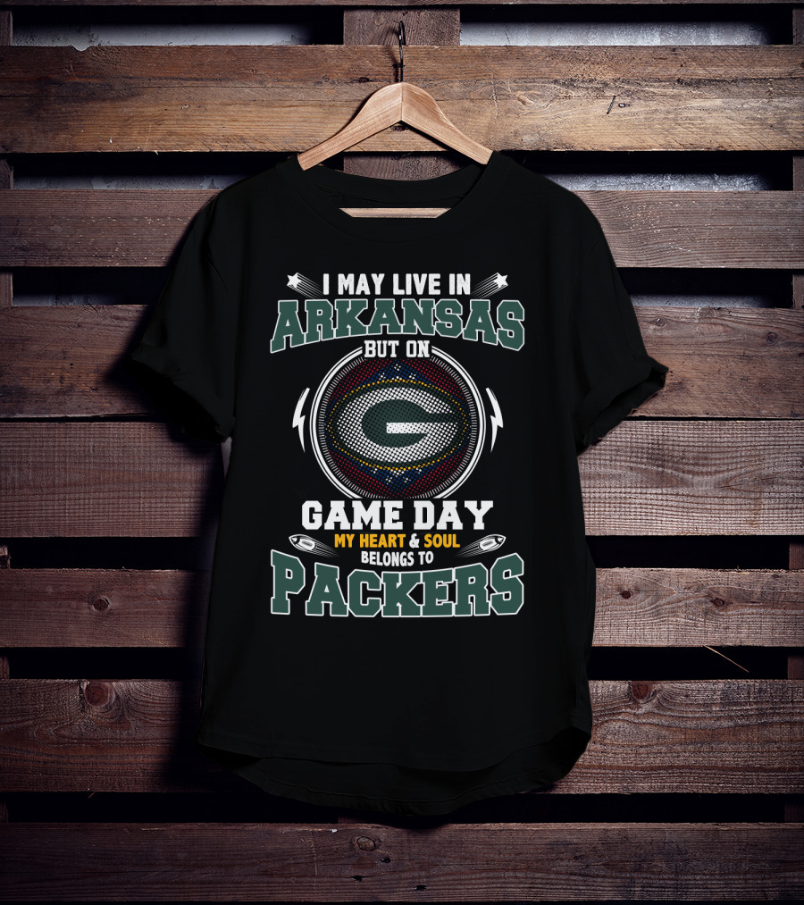 I May Live In Arkansas But On Game Day My Heart & Soul Belongs To Packers T-Shirt