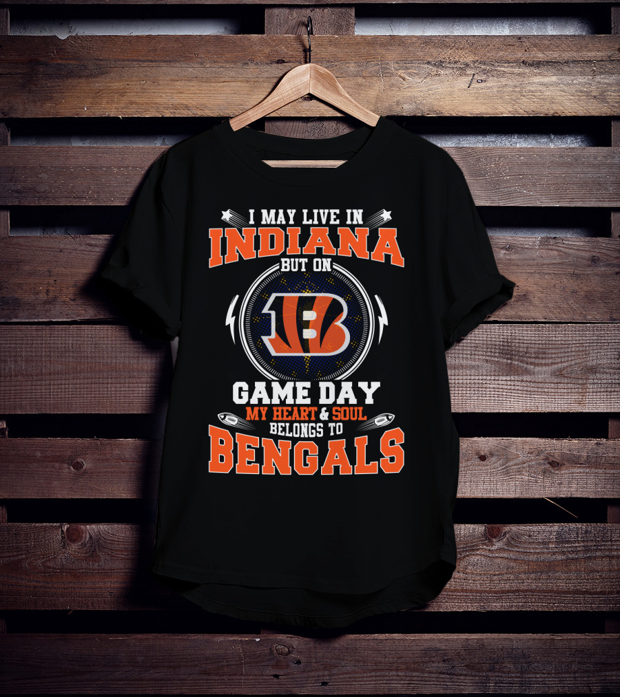 Indiana Resident With Passion For Bengals On Game Day T-Shirt