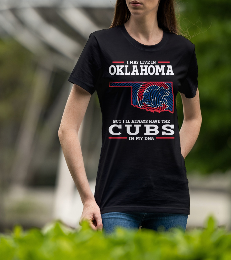 Oklahoma Roots With Cubs Pride In My Dna T-Shirt