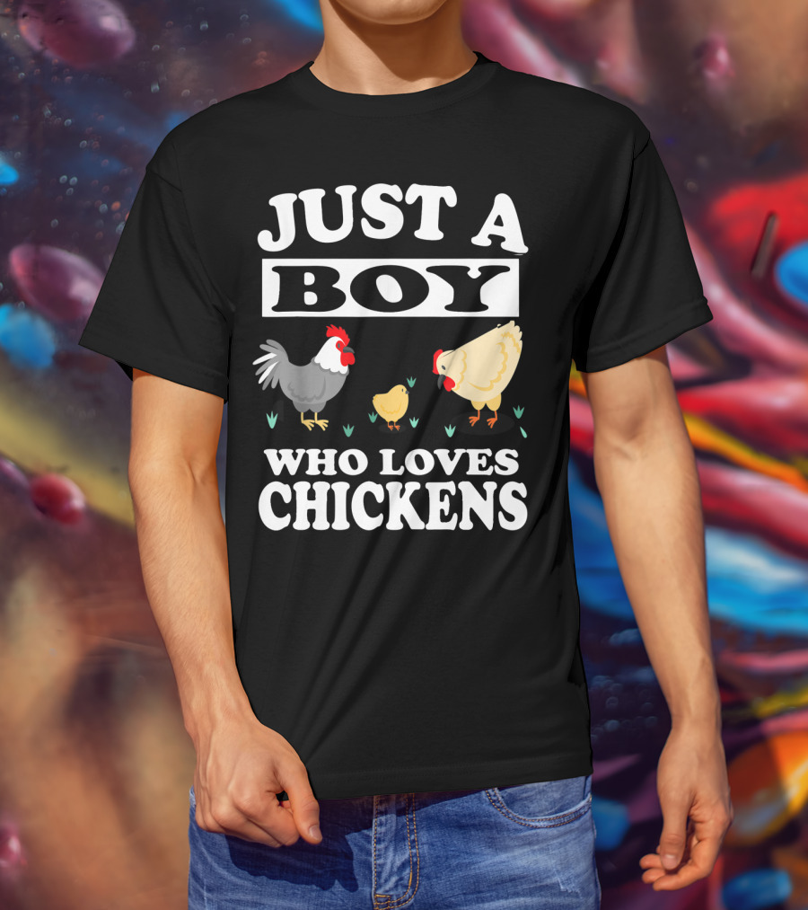 Just A Boy Who Loves Chickens Farm Chicken Rooster Hen Chicks T-Shirt