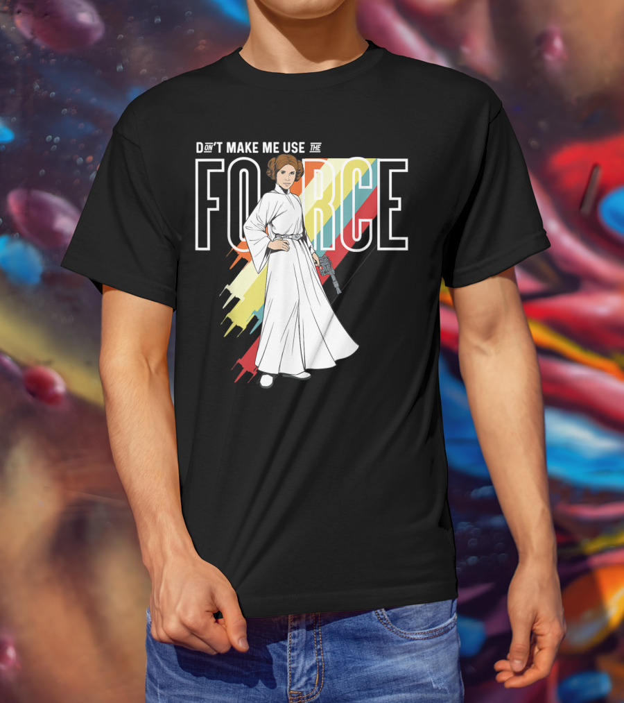 Don't Make Me Use The Force Princess Leia T-Shirt