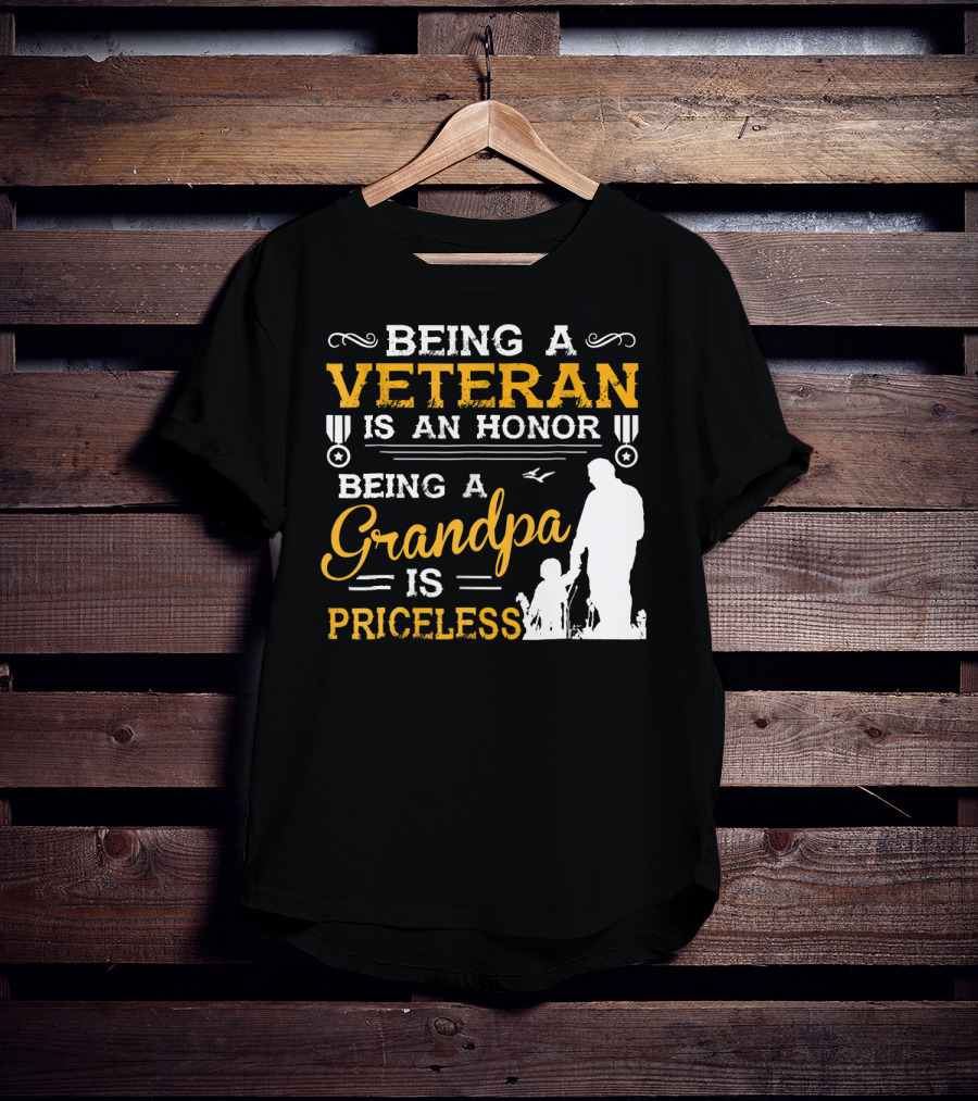 Being A Veteran Is An Honor Being A Grandpa Is Priceless T-Shirt
